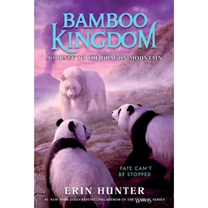 Bamboo Kingdom #3: Journey to the Dragon Mountain (Bamboo Kingdom: Volume Number 3) by Erin Hunter [Paperback Book]