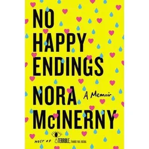 USED Book - No Happy Endings: A Memoir by McInerny, Nora (Hardcover) - english