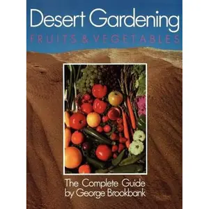 Desert Gardening: Fruits & Vegetables