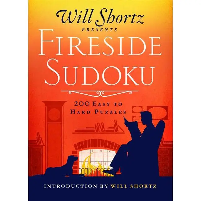 Will Shortz Presents Fireside Sudoku: 200 Easy to Hard Puzzles: Easy to Hard Sudoku Volume 1 (Paperback)