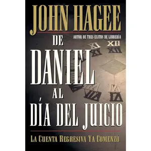 USED-de Daniel Al Día del Juicio = From Daniel to Doomsday by Hagee, John (Paperback)