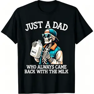 Humorous Dad Graphic Tees Featuring Sarcastic Come Back With The Milk Classic Dad Quotes Ideal Gift for Fathers