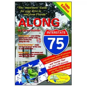 USED-Along Interstate-75, 19th Edition: The must Have Guide for Your Drive to and from Florida by Hunter, Dave (Unknown)