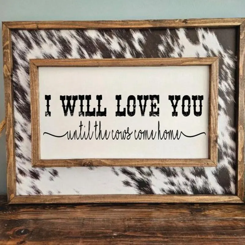 [UNFRAMED POSTER] I Love You Until the Cows Come Home Poster, Western Poster, Wedding Gift, Above Bed Print