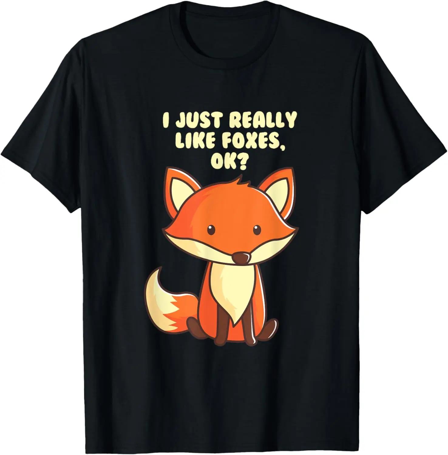 Funny Fox Shirt - I Just Really Like Foxes, Okay? Casual Short Sleeve Cotton T-Shirt