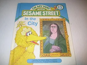 USED-In the city: Featuring Jim Henson's Sesame Street Muppets (On my way with Sesame Street) by Various (Hardcover)