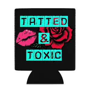 Tatted and toxic black Custom Neoprene Koozies Can Coolers for 12oz 16oz 20oz 24oz and More Premium DTF Print Heat Pressed One Sided Funny Unhinged Designs Great for Men Women Gift
