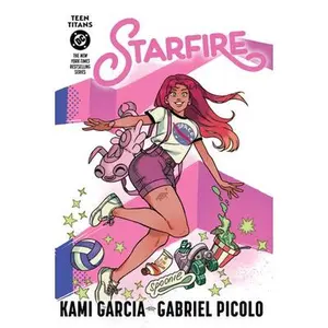 Teen Titans: Starfire (Connecting Cover Edition) -- Kami Garcia, Paperback