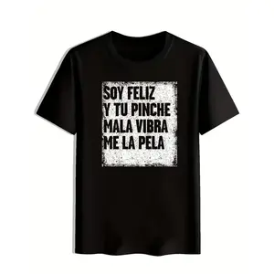 Men'S Funny Spanish Phrase T-Shirt |   Yo Soy Feliz No Me Importa Tu Bajeza - Spanish Meme Print, Casual Summer Tee, Round Neck Relaxed Fit Shirt for Spanish Speakers & Learners, Heat Transfer Printing, Regular Fit