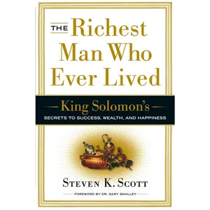 USED-The Richest Man Who Ever Lived: King Solomon's Secrets to Success, Wealth, and Happiness by Scott, Steven K. (Hardcover)