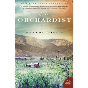 The Orchardist: A Novel by Amanda Coplin [Paperback Book]
