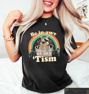 Be In Awe Of My 'Tism Funny T-shirt, Funny Mom Autism Shirt, Meme Autistic Opossum Shirt, Autism Awareness Gift, Funny Meme Crewneck, Unisex Shirt