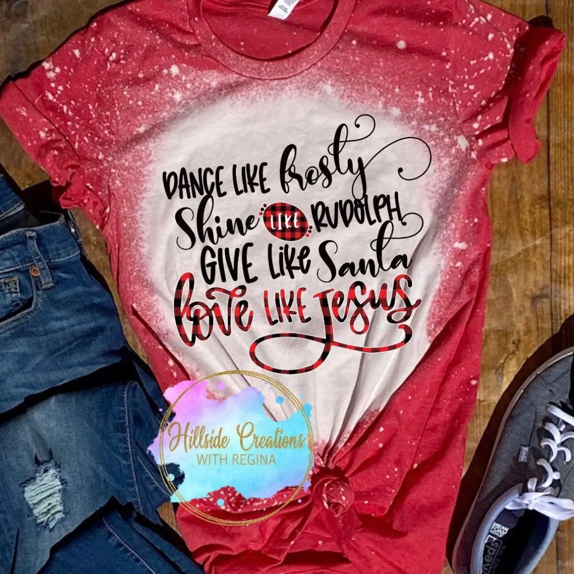 Bleached Christmas Tee—Dance Like Frosty, Shine Like Rudolph, Love Like Jesus