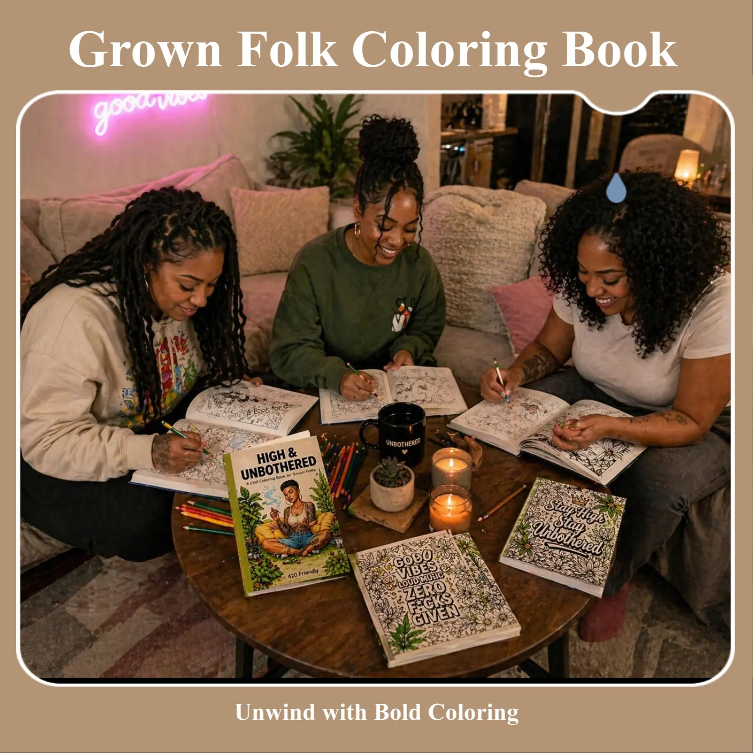 The Vibe Collective Adult Coloring Book for Stress Relief & Self-Care - 420-Friendly Bold Pages, Grown Folk Fun, Unwind Nights, Perfect Gift for Friends & Your "Don't Play With Me" Friends (Literature & Art Painting & Design Book)