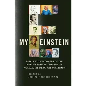 USED-My Einstein: Essays by Twenty-four of the World's Leading Thinkers on the Man, His Work, and His Legacy by John Brockman (Hardcover)