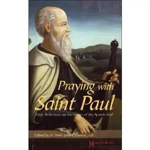 USED-Praying with Saint Paul: Daily Reflections on the Letters of the Apostle Paul by Cameron, Peter John (Paperback)
