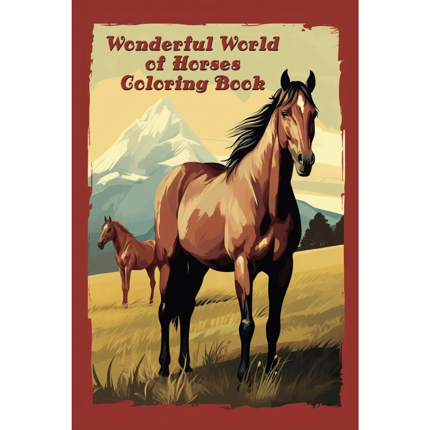 Wonderful World of Horses Coloring Book: 50 Fantastic Illustrations with Beautiful Horses to Color in, Perfect for Kids and Adults