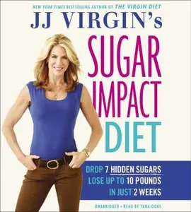 USED-Jj Virgin's Sugar Impact Diet: Drop 7 Hidden Sugars, Lose Up to 10 Pounds in Just 2 Weeks by Virgin, J. J. (Unknown)