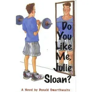 USED-Do You Like Me, Julie Sloan? by Don Smurthwaite (Paperback)