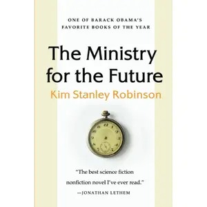 The Ministry for the Future -- Kim Stanley Robinson - Paperback
