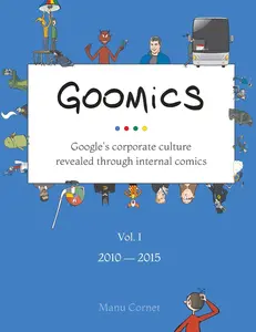 USED-Goomics: Google's corporate culture revealed through internal comics by Cornet, Manu (Paperback)