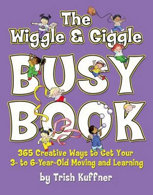 USED Book - The Wiggle & Giggle Busy Book: 365 Fun, Physical Activities for Your Toddler and Preschooler by Trish Kuffner (Paperback) - english