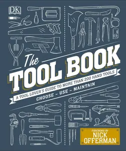 USED-The Tool Book: A Tool Lover's Guide to Over 200 Hand Tools by Davy, Phil (Hardcover)