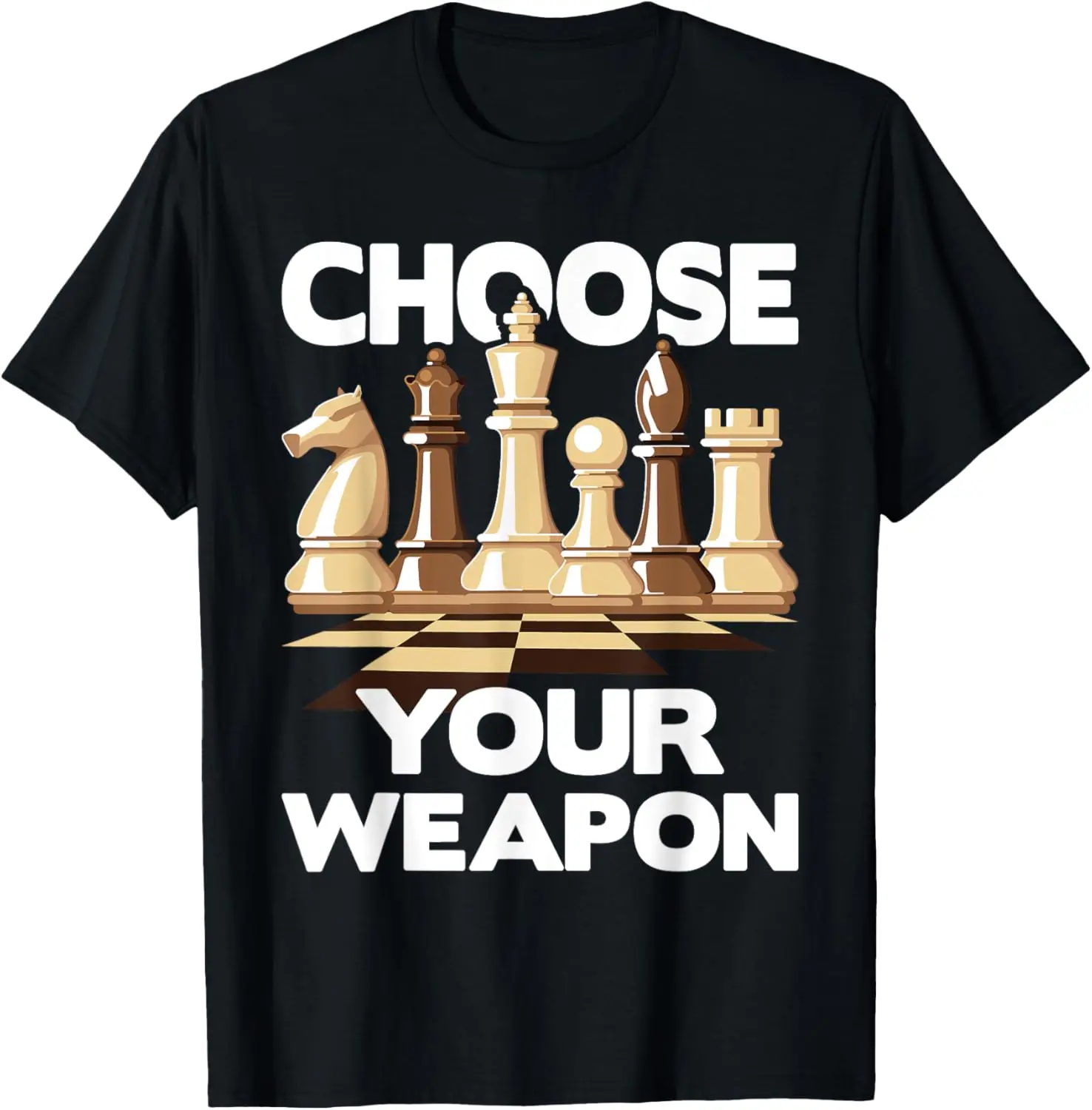 100% Cotton Unisex Choose Your Weapon - Funny Chess Player Chess Lover T-Shirt
