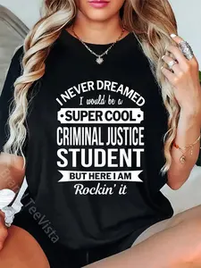 100% Cotton Criminal Justice Student Tshirt Gifts Funny T-Shirt