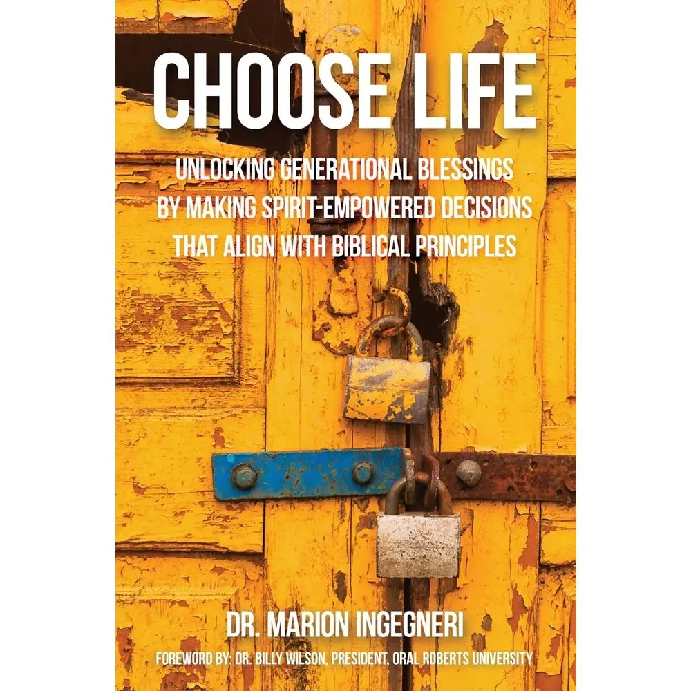 USED Book - Choose Life: Unlocking Generational Blessings By Making Spirit-Empowered Decisions That Align With Biblical Principles by Ingegneri, Marion (Paperback) - english