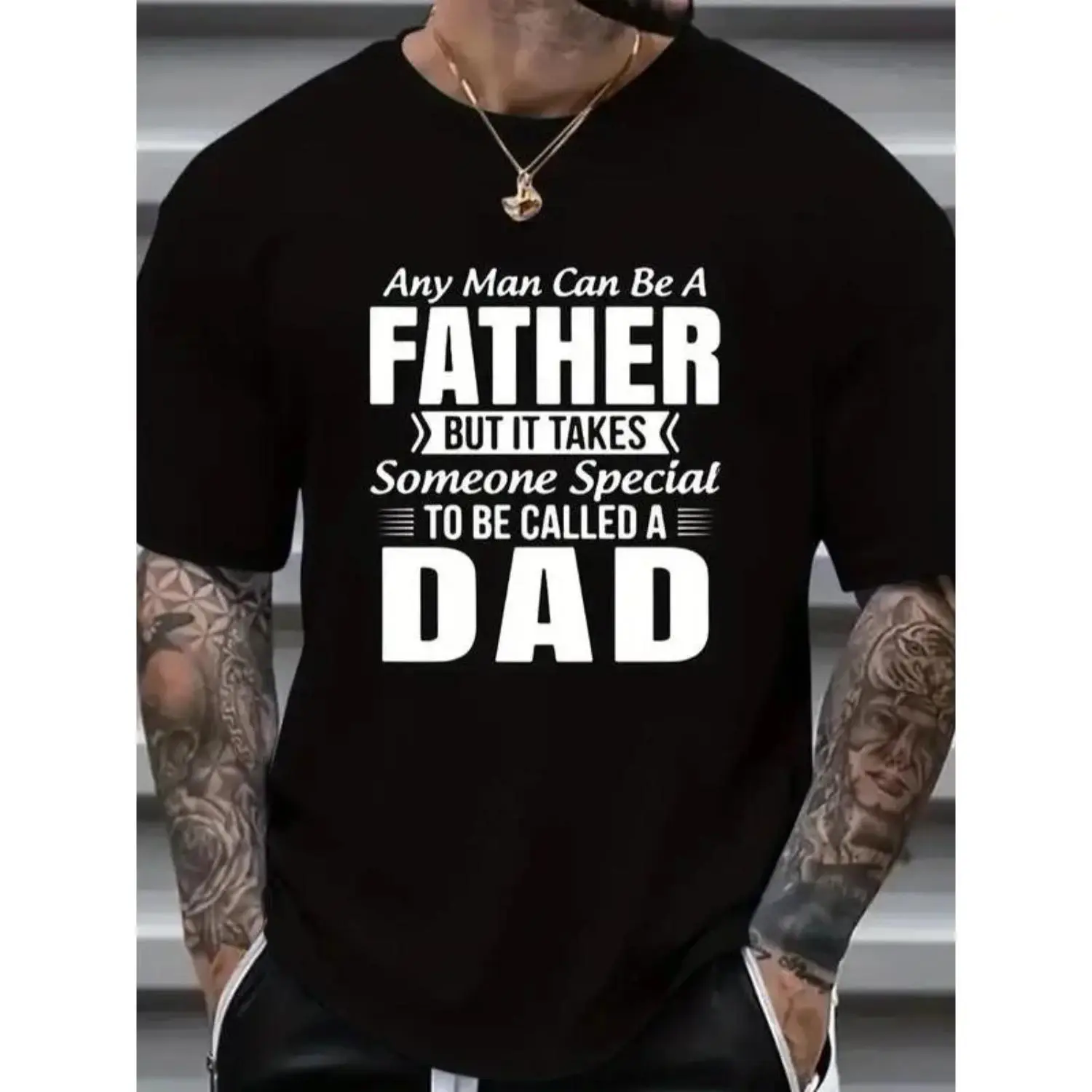 Any Man Can Be A Father But It Takes Someone Special To Be Named A Dad Cotton T-Shirt For Fathers Day