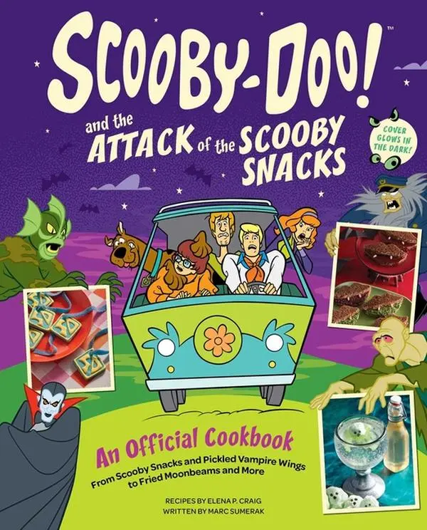Scooby-Doo! and the Attack of the Scooby Snacks [An Official Cookbook]: From Scooby Snacks and Pickled Vampire Wings to Fried Moonbeams and More -- Elena Pons Craig - Hardcover