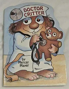 USED-Doctor Critter (Little Critter Board Books) by Mercer Mayer (Hardcover)