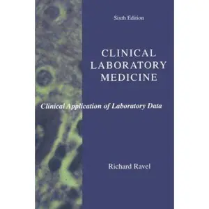 USED-Clinical Laboratory Medicine: Clinical Applications of Laboratory Data by Richard Ravel MD (Paperback)