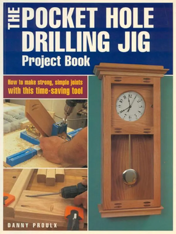USED Book - The Pocket Hole Drilling Jig Project Book by Danny Proulx (Paperback) - english