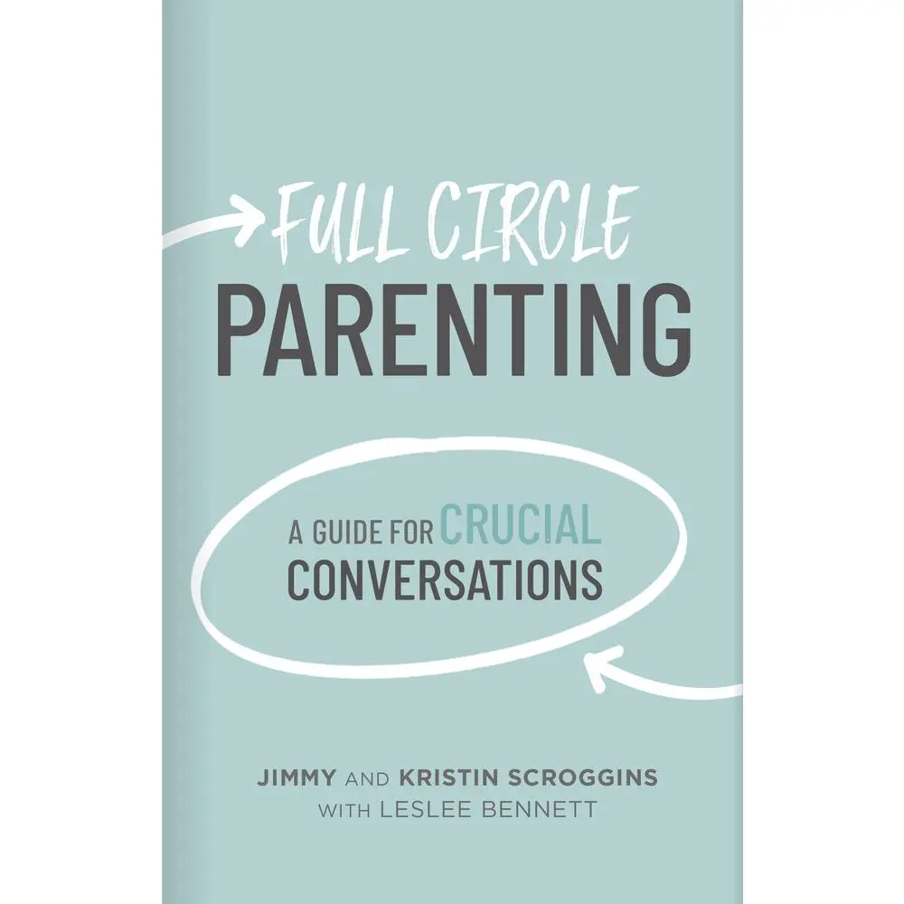 USED-Full Circle Parenting: A Guide for Crucial Conversations by Scroggins, Jimmy (Hardcover)