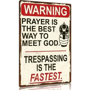 12x8 Inch Aluminum Metal Sign, Funny No Trespassing Wall Decor - "Prayer Is The Best Way To Meet God, Trespassing Is The Fastest" Vintage Warning Sign