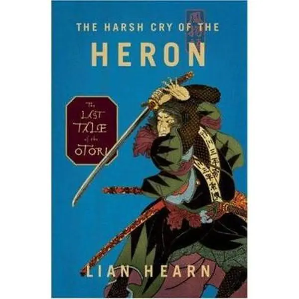 USED Book - The Harsh Cry of the Heron: The Last Tale of the Otori by Lian Hearn (Hardcover) - english