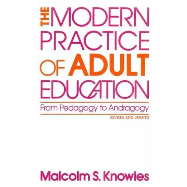 USED-The Modern Practice of Adult Education: From Pedagogy to Andragogy by Malcolm Shepherd Knowles (Hardcover)