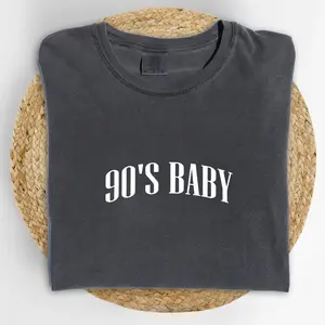 90's Baby Comfort Colors Shirt, 90's Babe Graphic Tee, Elder Millennial Unhinged Tees, Born In The 90s Oversized T-shirt, Nineties Baby Tee