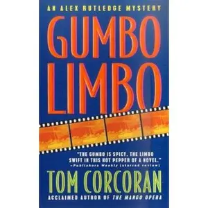 USED-Gumbo Limbo: An Alex Rutledge Mystery by Tom Corcoran (Unknown)