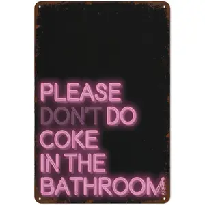 Please Don't Do Coke in The Bathroom Funny Wall Decor Vintage Metal Tin Sign Plaque For Man Cave Bar Pub Club Home Room Gift Poster 8x12 inches