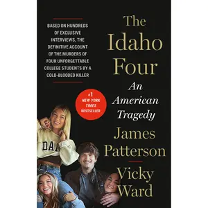 The Idaho Four by James Patterson, Vicky Ward [Hardcover Book]