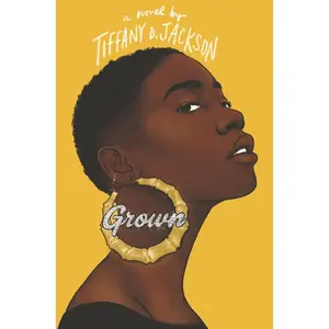 Grown by Tiffany D. Jackson [Hardback Book]