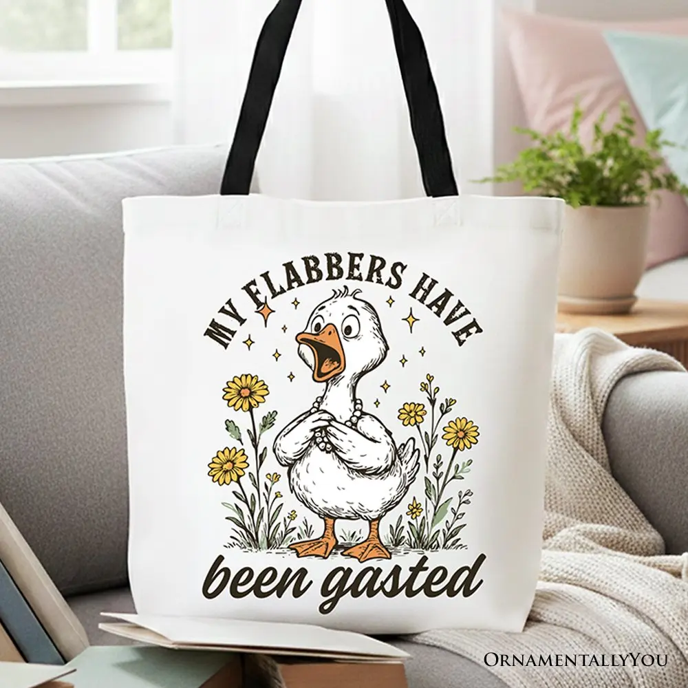My Flabbers Have Been Gasted Goose Tote Bag, Gift Shopper for Humorous Women