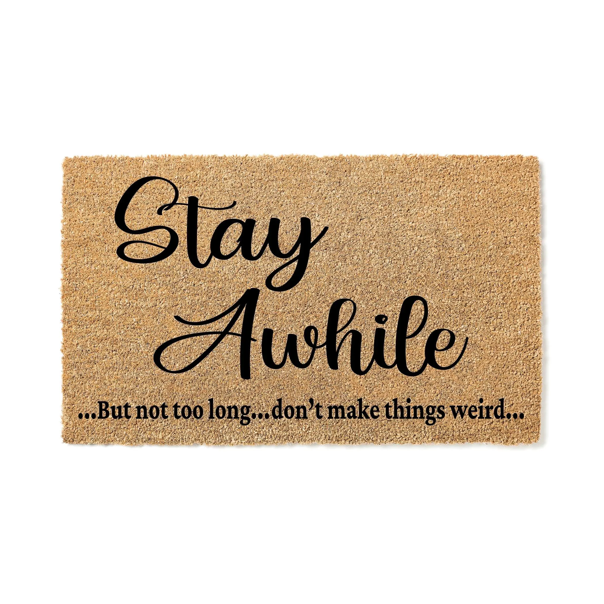 Stay Awhile Doormat - Heavy Duty Coconut Coir Welcome Mat for Entrance - Funny Housewarming or Closing Gift Decor
