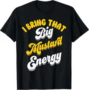 100% Cotton Mustard Shirt I Love Mustard Funny Big Mustard Energy T-Shirt, Small