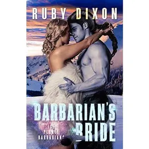 Barbarian's Bride: A SciFi Alien Romance by Ruby Dixon