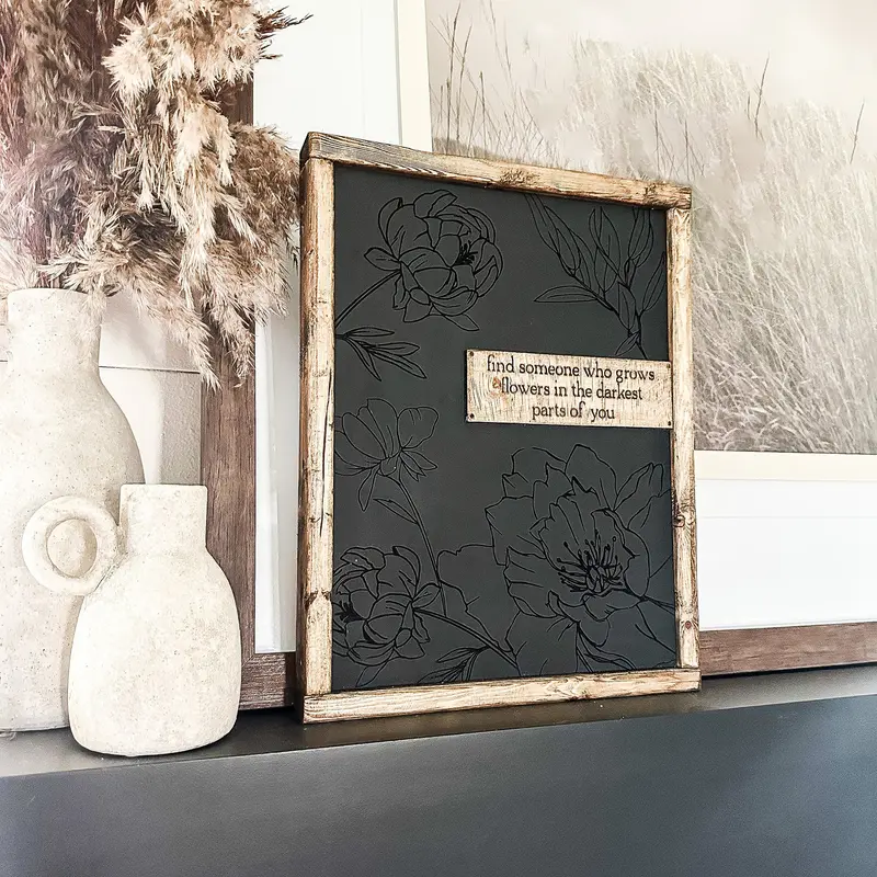 Find Someone Who Grows Flowers in the Darkest Parts of You, Floral Wood Sign, Rustic Home Decor, Farmhouse Style, Vintage Plaque Decor, Perfect for Living Room & Mantel, Wooden Wall Art, Ideal Gift Idea, Home Decor Products, Decoration Items