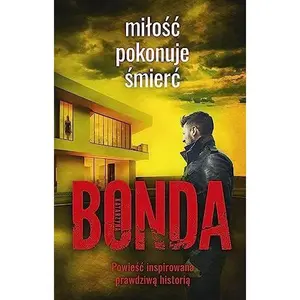 USED-Milosc pokonuje smierc by Katarzyna Bonda (Paperback)